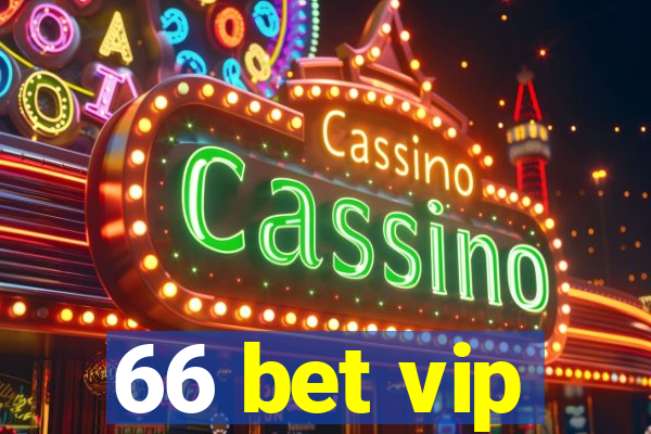 66 bet vip